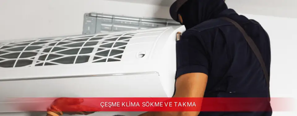 Çeşme İlçemi Fujitsu Klima Sökme ve Takma
